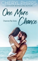 One More Chance: Dreamers Bay Series 1088767656 Book Cover