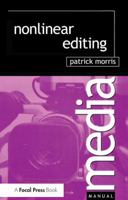 Nonlinear Editing (Media Manuals) 0240515641 Book Cover