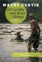 Of Earthly and River Things: An Angler's Memoir 0864926618 Book Cover