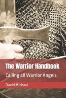 The Warrior Handbook: Calling all Warrior Angels (Volumn) B08D4Y53S3 Book Cover