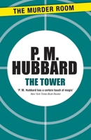 The Tower. by P.M. Hubbard 1471900851 Book Cover