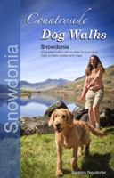 Snowdonia Countryside Dog Walks 0957372221 Book Cover