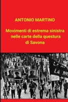 Movimenti di estrema sinistra nelle carte della questura di Savona 0244434387 Book Cover