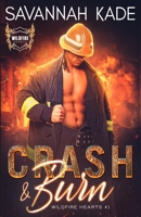 Crash and Burn 1948059738 Book Cover