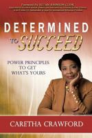 Determined to Succeed 1498469515 Book Cover