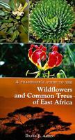 A Traveller's Guide to the Wildflowers and Common Trees of East Africa 1904722288 Book Cover