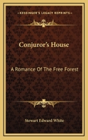 Conjuror's House: A Romance of the Free Forest 1976324947 Book Cover