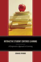 Interactive Student Centered Learning: A Cooperative Approach to Learning 1475813481 Book Cover