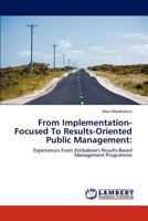 From Implementation-Focused to Results-Oriented Public Management 3848430975 Book Cover