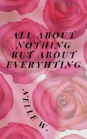 All about Nothing But about Everything B0DRY4KP2L Book Cover