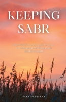 Keeping Sabr: Heal with Proven Sunnah Practices for Emotional Wellbeing and Mental Strength 1917478011 Book Cover