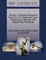 Simms v. Savings Deposit & Trust Co U.S. Supreme Court Transcript of Record with Supporting Pleadings 1270271458 Book Cover