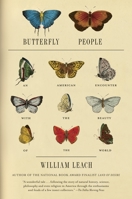 Butterfly People: An American Encounter with the Beauty of the World 1400076927 Book Cover