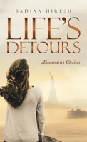 Life's Detours: Alexandra's Choices 1665708190 Book Cover