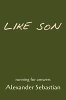 Like Son 0578436728 Book Cover