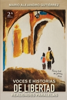 Voces e historias de libertad: Realidades paralelas (Spanish Edition) B0G5FGW6Z9 Book Cover