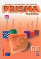 Prisma Progresa Nivel B1/ Prisma Progress Level B1: Metodo De Espanol Para Extranjeros (Prisma) 8495986167 Book Cover