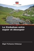 Le Zimbabwe entre espoir et désespoir (French Edition) 6209078699 Book Cover