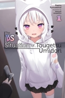 The Bs Situation of Tougetsu Umidori, Vol. 1 (Light Novel) 1975390628 Book Cover