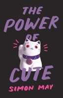 The Power of Cute 0691181810 Book Cover