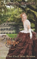 Freed by Hope: An American Historical Romance (The Civil War Brides) 1712184652 Book Cover