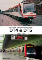 Fahrzeuge der Hamburger U-Bahn: Dt4 & Dt5:1988 - 2017 3744897575 Book Cover
