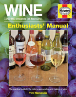 Wine Manual - 7,000 BC onwards (all flavours): The practical guide to the history, appreciation and making of wine 0857338048 Book Cover