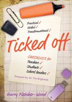 Ticked Off: Checklists for Teachers, Students, School Leaders 1785830104 Book Cover