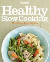 Woman's Day Healthy Slow Cooking: More Flavor, Fewer Calories 1936297027 Book Cover