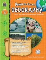 Down to Earth Geography, Grade 5: Using the 18 National Geography Standards [With CDROM] 1420692755 Book Cover