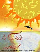 Is This Love? B084DH6FDH Book Cover