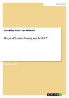 Kapitalflussrechnung nach IAS 7 3638684504 Book Cover