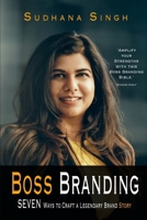 Boss Branding: Seven Ways to Craft a Legendary Brand Story 1999609212 Book Cover