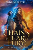 Chains of Fear and Fury (Weavers of Destiny) 1738101622 Book Cover