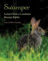 Swamper: Letters from a Louisiana Swamp Rabbit 0807150746 Book Cover