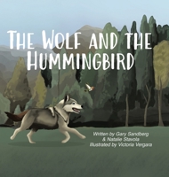 The Wolf and the Hummingbird 1834187273 Book Cover