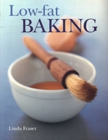 The Ultimate Low Fat Baking Cookbook: The Best-Ever Step-By-Step Collection of Low Fat Baking Recipes for Tempting and Healthy Eating 1840380616 Book Cover