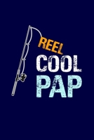 Reel Cool Pap: Grandpa Dad Journal Lined Notebook with Cute Fishing Novelties on each page for Daily Note Or Diary Writing, Notepad or To Do List - Unique Father's Day, Birthday, Christmas Gift or Sto 1704117607 Book Cover