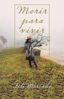 Morir Para Vivir B0B2TND44S Book Cover
