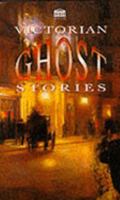 Victorian Ghost Stories (Senate Paperbacks) 1859581331 Book Cover