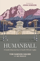 Humanball: A leadership journey in South African rugby 103702592X Book Cover