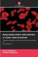 Associa��o entre reticul�citos e crises vaso-oclusivas 6204124943 Book Cover