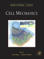 Cell Mechanics, Volume 83 (Methods in Cell Biology) (Methods in Cell Biology) 0123705002 Book Cover