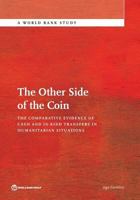 The Other Side of the Coin: The Comparative Evidence of Cash and In-Kind Transfers in Humanitarian Situations? 1464809100 Book Cover