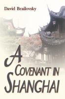 A Covenant in Shanghai 1583487581 Book Cover