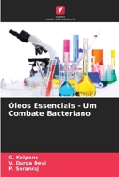 Óleos Essenciais - Um Combate Bacteriano (Portuguese Edition) 6207592220 Book Cover