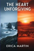 The Heart Unforgiving B0GCFQV4ZP Book Cover