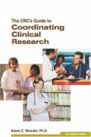 The CRC's Guide to Coordinating Clinical Research 1930624468 Book Cover