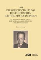 1933 - Die Gleichschaltung des politischen Katholizismus in Baden (EUKLID : Europäische Kultur und Ideengeschichte. Studien) 3731500132 Book Cover