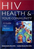 HIV, Health, and Your Community: A Guide for Action 0804733511 Book Cover
